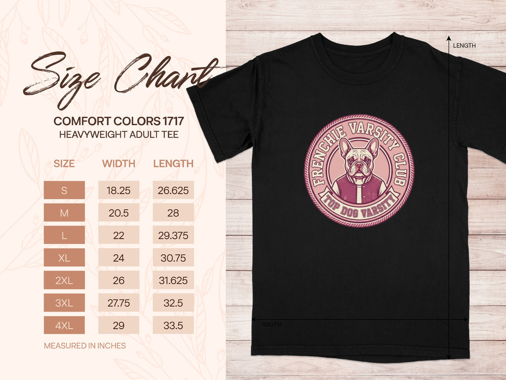 Frenchie Varsity Club t-shirt size chart with measurements for Comfort Colors 1717 heavyweight adult tee.