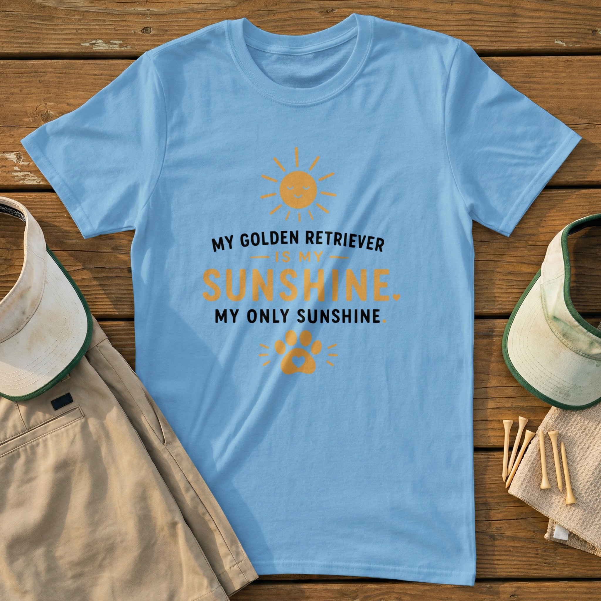 Light blue t-shirt with "My Golden Retriever is my Sunshine. My Only Sunshine" text.