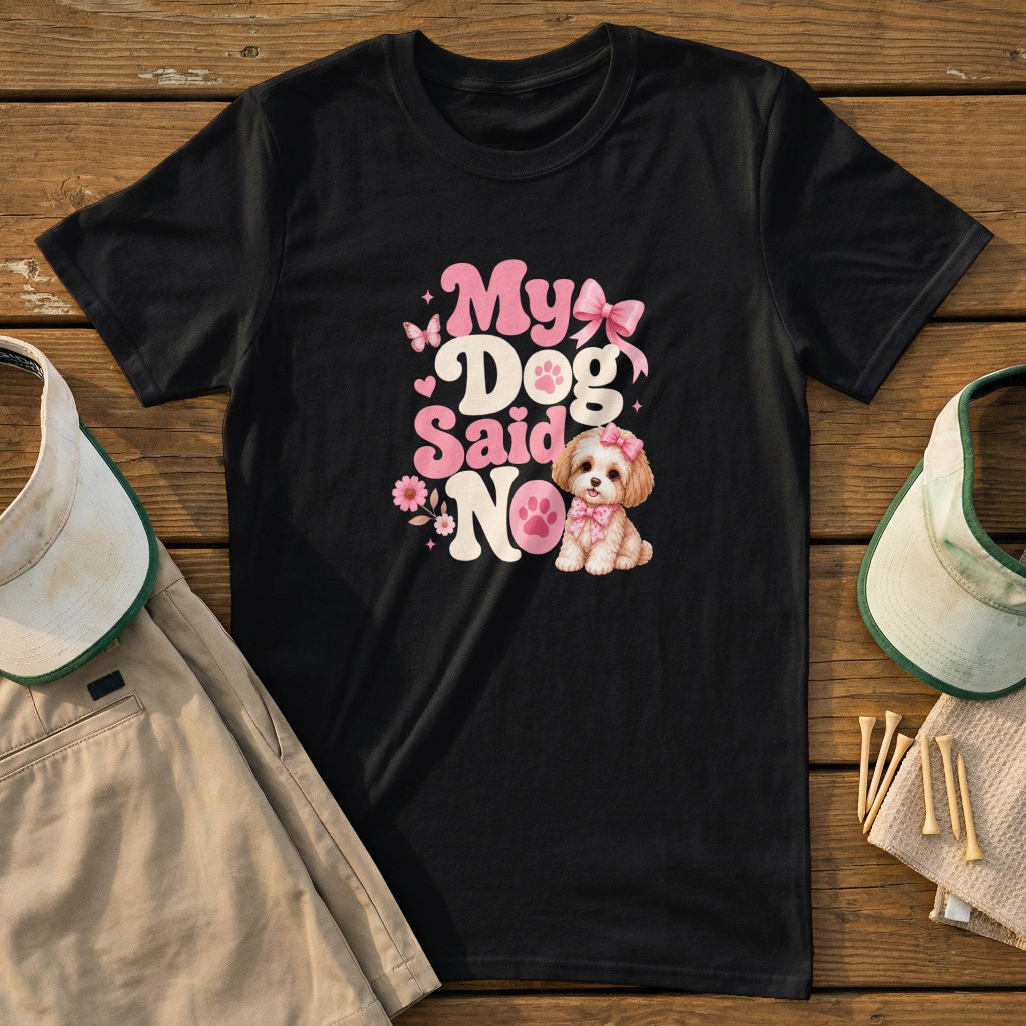 Black t-shirt with "My Dog Said No" text and a cartoon dog illustration.