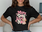 Black t-shirt with "My Dog Said No" text and a pink dog illustration.