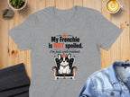 Grey t-shirt with text "My Frenchie is NOT spoiled." and a French bulldog.