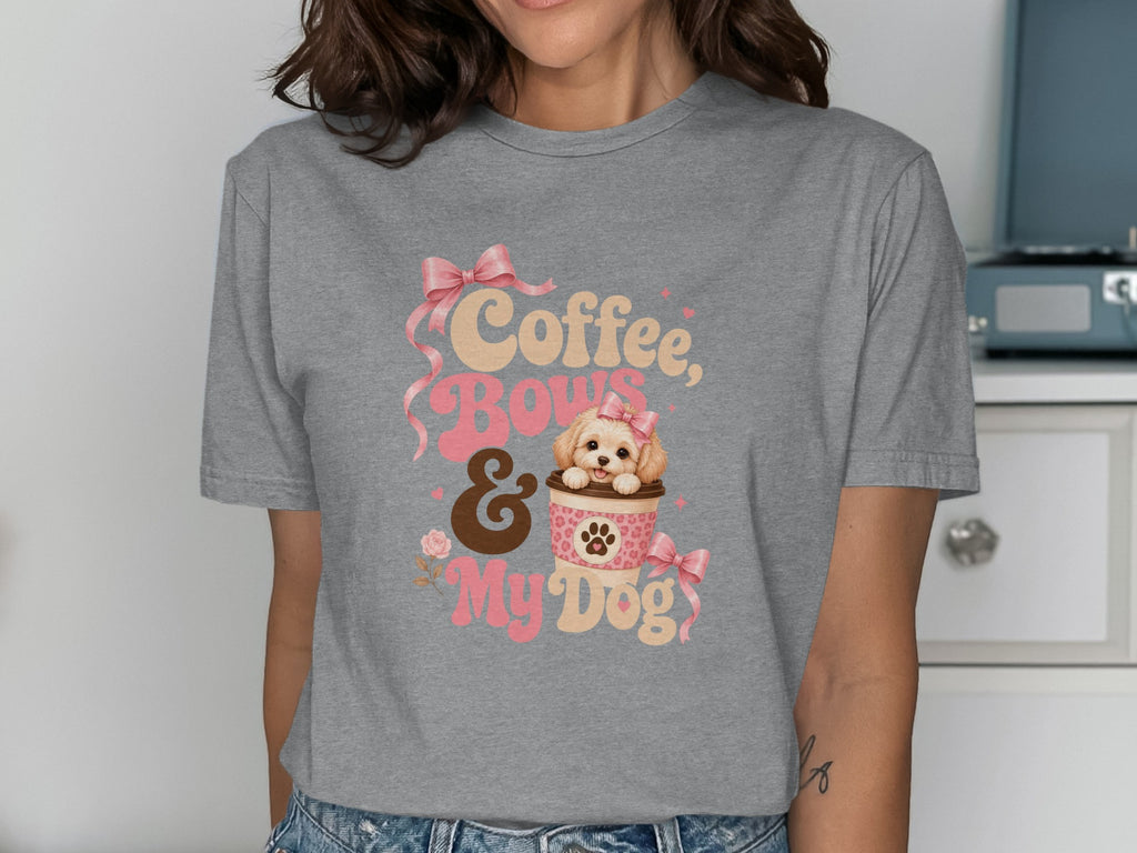 Gray t-shirt with "Coffee, Bows & My Dog" text and a cute dog in a coffee cup.