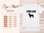 White t-shirt with "I WORK HARD so my French Bulldog can have a better life" and French Bulldog silhouette.
