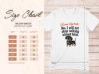 White t-shirt with dachshund graphic and text: "Wiener dog mom. No, I will not stop talking about him." Size chart included.
