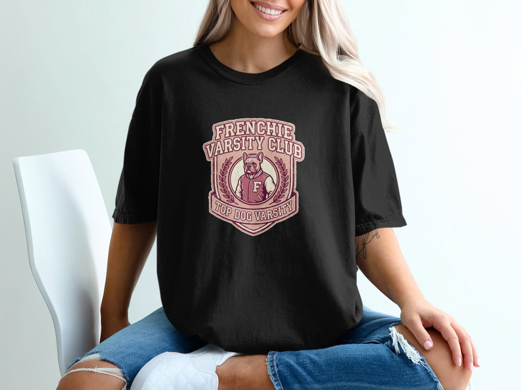 Black t-shirt with "Frenchie Varsity Club Top Dog Varsity" text and a French bulldog logo.